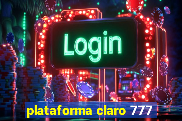 plataforma claro 777